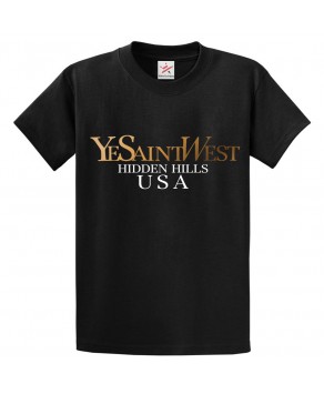 Ye Saint West Hidden Hills USA Unisex Classic Kids and Adults T-shirt
